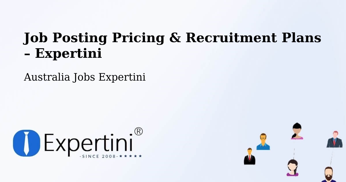 Job Posting Pricing & Recruitment Plans – Lalor - Lalor, Australia Jobs Expertini